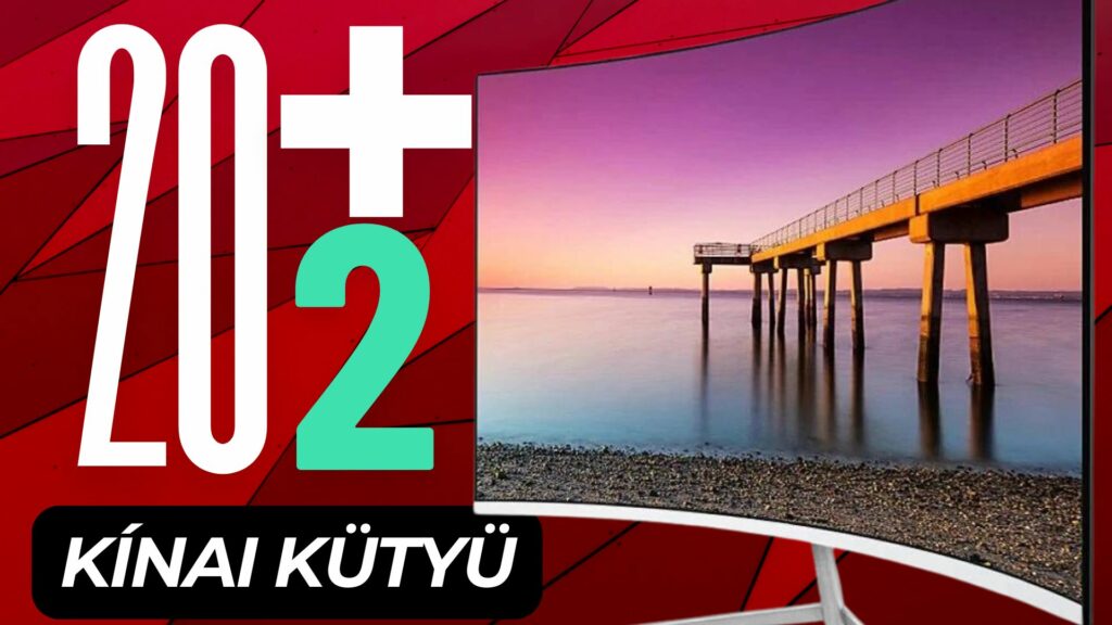 20+2 akciós kínai kütyü augusztusra