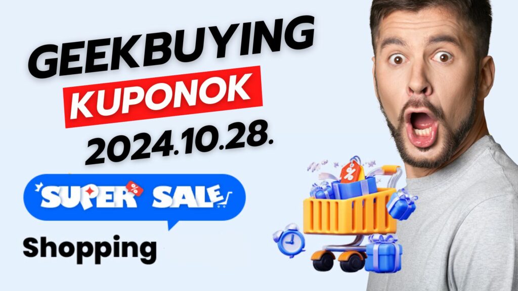 Geekbuying kuponos akciók 2024.10.28.