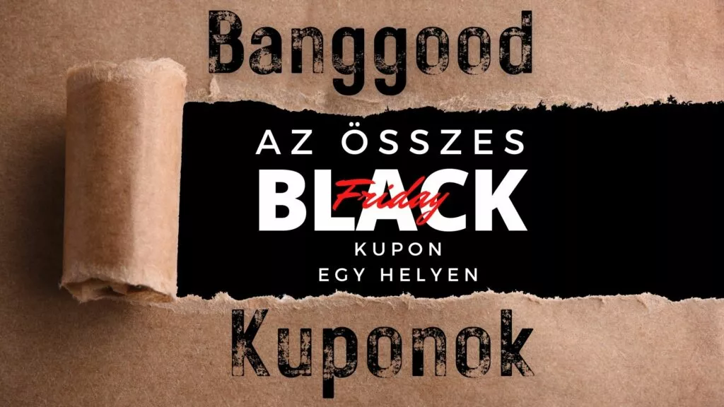 Banggood Black Friday – Az összes kupon egy helyen!